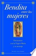 Bendita Entre Las Mujeres