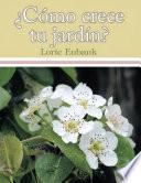 ¿cómo Crece Tu Jardín?