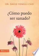 ¿cómo Puedo Ser Sanado?