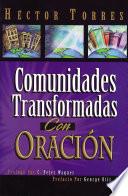 Comunidades Transformadas Con Oracin
