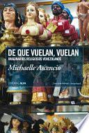 De Que Vuelan, Vuelan