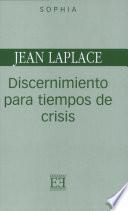 Discernimiento Para Tiempos De Crisis