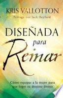 Diseada Para Reinar / Fashioned To Reign