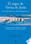 libro El Argot De Teresa De Jesus/ Teresa Of Jesus S Jargon
