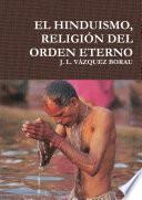 El Hinduismo, ReligiÃn Del Orden Eterno