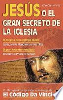 Jesús, O, El Gran Secreto De La Iglesia