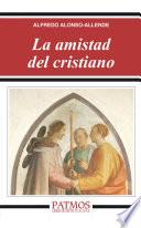 La Amistad Del Cristiano