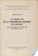 La Buena Fe En La Prescripción Extintiva De Deudas Desde El Concilio Iv De Latrán (1215) Hasta Bartolo