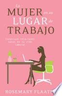 La Mujer En Su Lugar De Trabajo