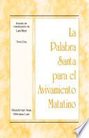 La Palabra Santa Para El Avivamiento Matutino   Estudio De Cristalización De Levítico, Tomo 2