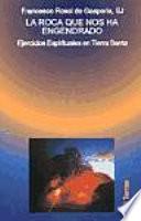 La Roca Que Nos Ha Engendrado (dt 32,18)