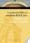 libro La Traducción Bíblica En San Juan De La Cruz: Subida Del Monte Carmelo
