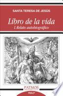 Libro De La Vida I. Relato Autobiográfico