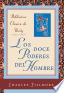Los Doce Poderes Del Hombre