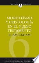Monoteismo Y Cristologia En El Nuevo Testamento