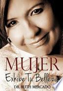 Mujer, Exhibe Tu Belleza