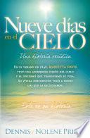 Nueve Dias En El Cielo: Una Historia Veridica = Nine Days In Heaven