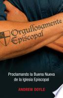 Orgullosamente Episcopal (edición Español)