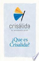 ¿qué Es Crisálida?
