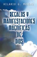 Regalos Y Manifestaciones Magníficas De Dios