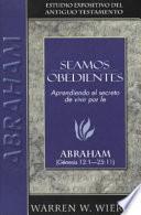 Seamos Obedientes: Abraham