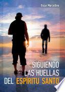 Siguiendo Las Huellas Del Espíritu Santo