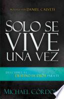 Solo Se Vive Una Vez / You Only Live Once