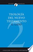 Teología Del Nuevo Testamento