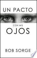 Un Pacto Con Mis Ojos