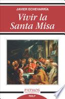 Vivir La Santa Misa