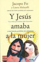 Y Jesus Amaba A La Mujer