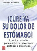 ¡cure Ya Su Dolor De Estómago!