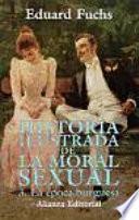 Historia Ilustrada De La Moral Sexual