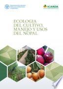 libro Ecología Del Cultivo, Manejo Y Usos Del Nopal