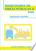 libro Maquinaria De Obras Públicas Ii: Máquinas Y Equipos