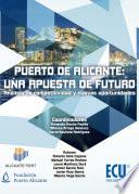 libro Puerto De Alicante: Una Apuesta De Futuro. Análisis De Competitividad Y Nuevas Oportunidades