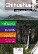 Chihuahua, Guía De Viaje Del Estado