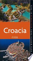 Croacia. Preparar El Viaje: Guía Práctica