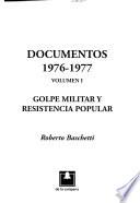 Documentos, 1976 1977: Golpe Militar Y Resistencia Popular