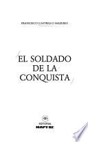 El Soldado De La Conquista