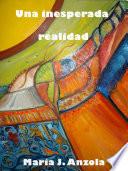 Una Inesperada Realidad